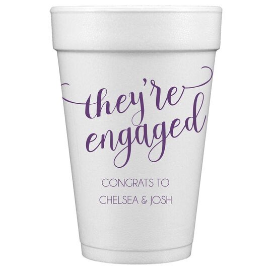 They're Engaged Styrofoam Cups